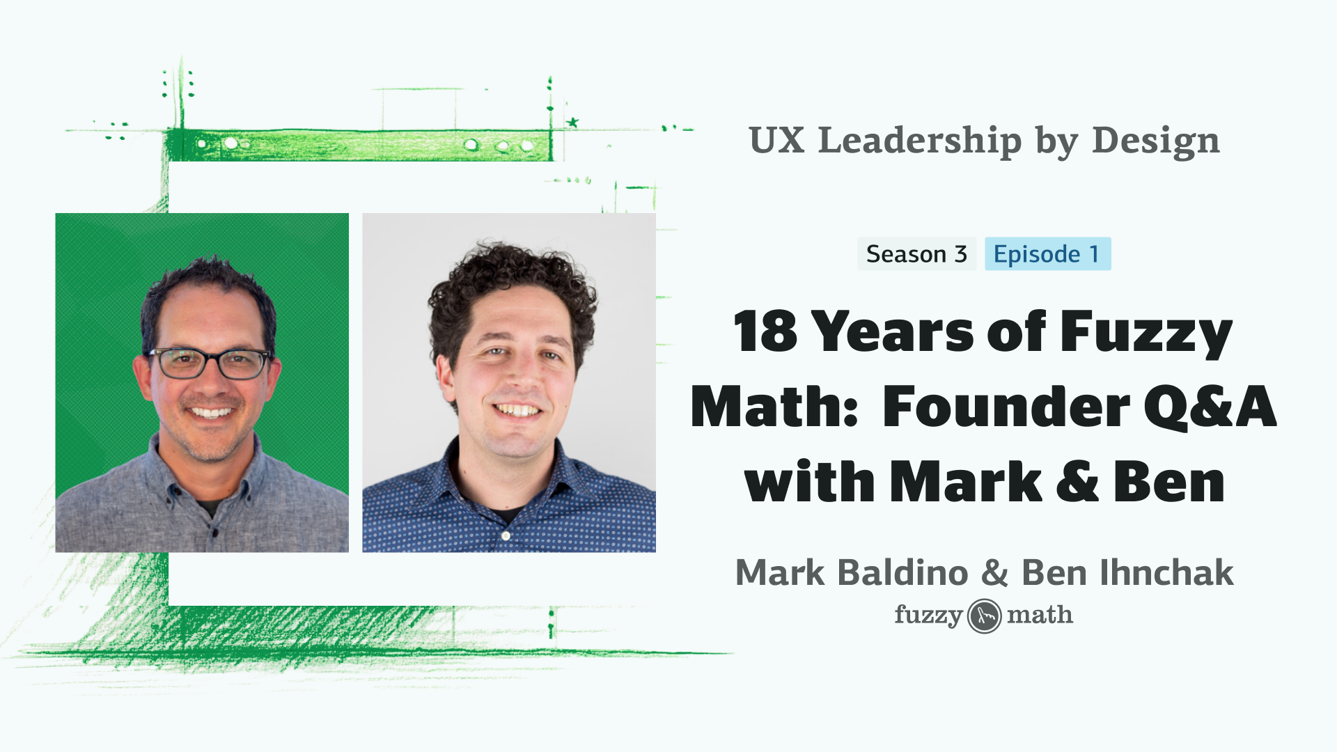 18 Years of Fuzzy Math: Founder Q&A with Mark & Ben